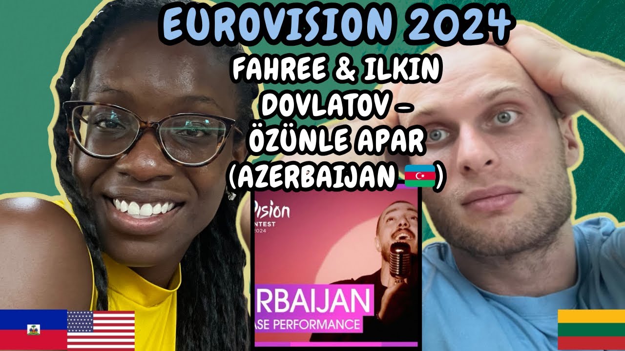 REACTION TO FAHREE & Ilkin Dovlatov - Özünlə Apar (Azerbaijan 🇦🇿 Eurovision 2024) FIRST TIME HEARING