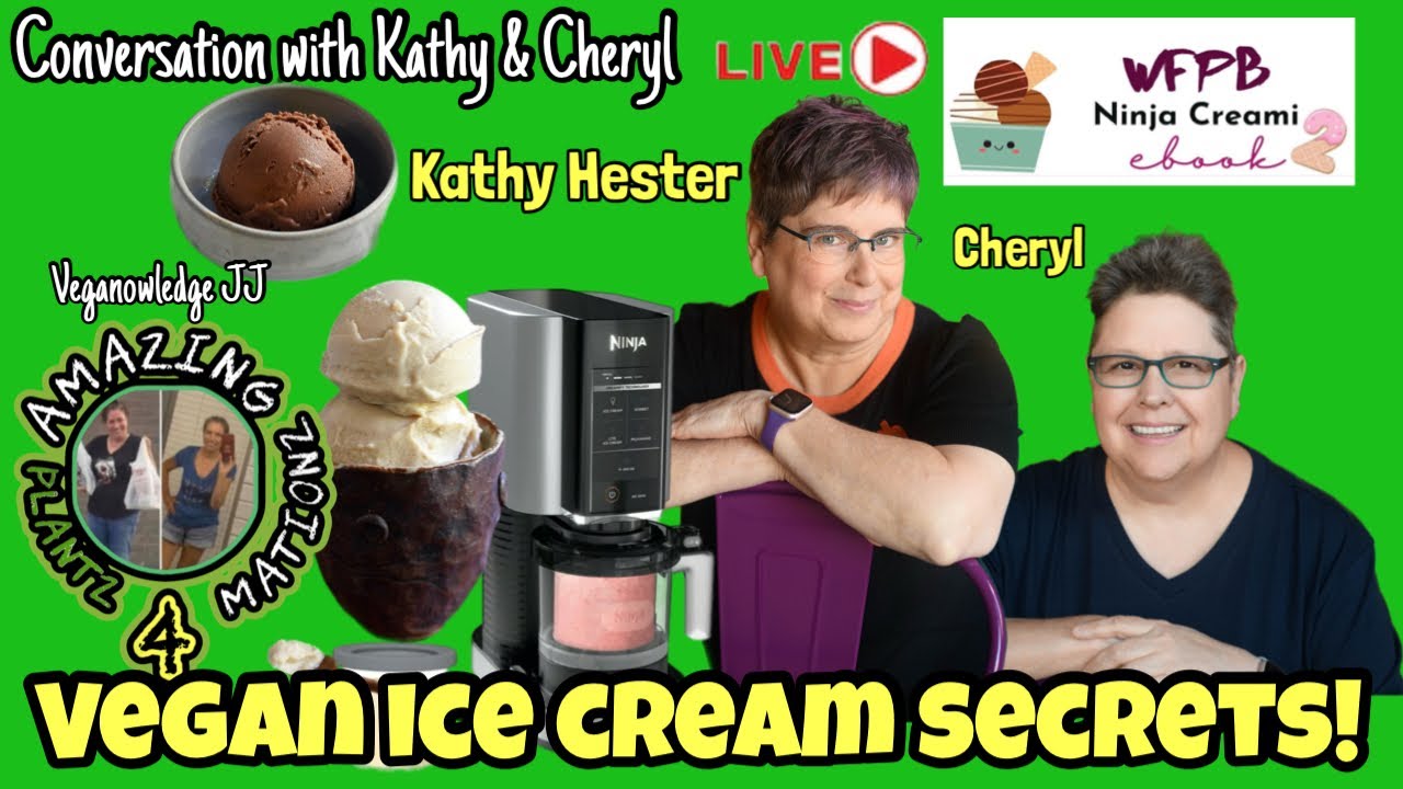 Vegan Ice Cream Secrets! Amazing Plantz4mationz interview with Kathy & Cheryl