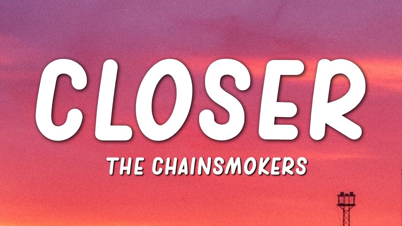 The Chainsmokers - Closer (Lyrics)(ft. Halsey)