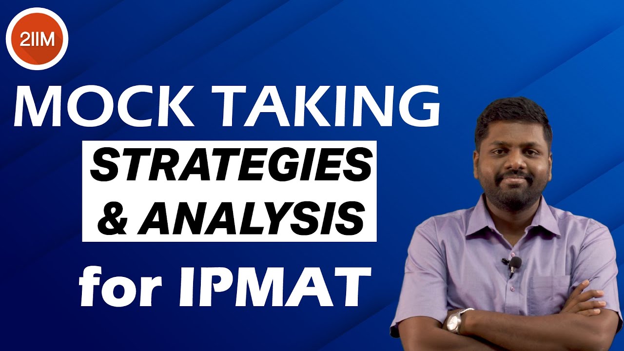 Mock Taking Strategies and Analysis for IPMAT | 2IIM IMAT Preparation