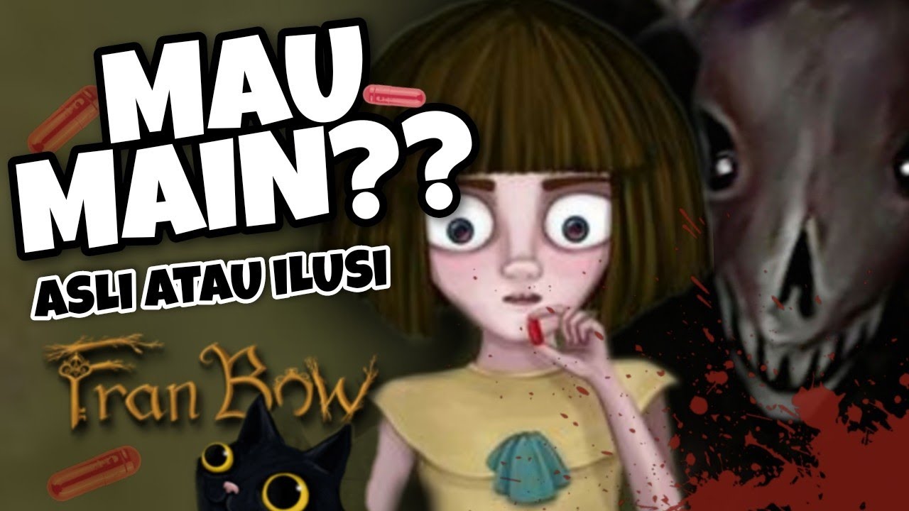 Akibat Kebanyakan Pil Koplo || Fran Bow Review MauMain
