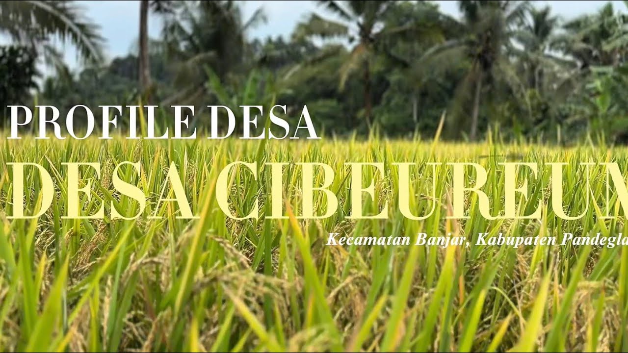 PROFILE DESA CIBEUREUM KKM TEMATIK 15 UNTIRTA