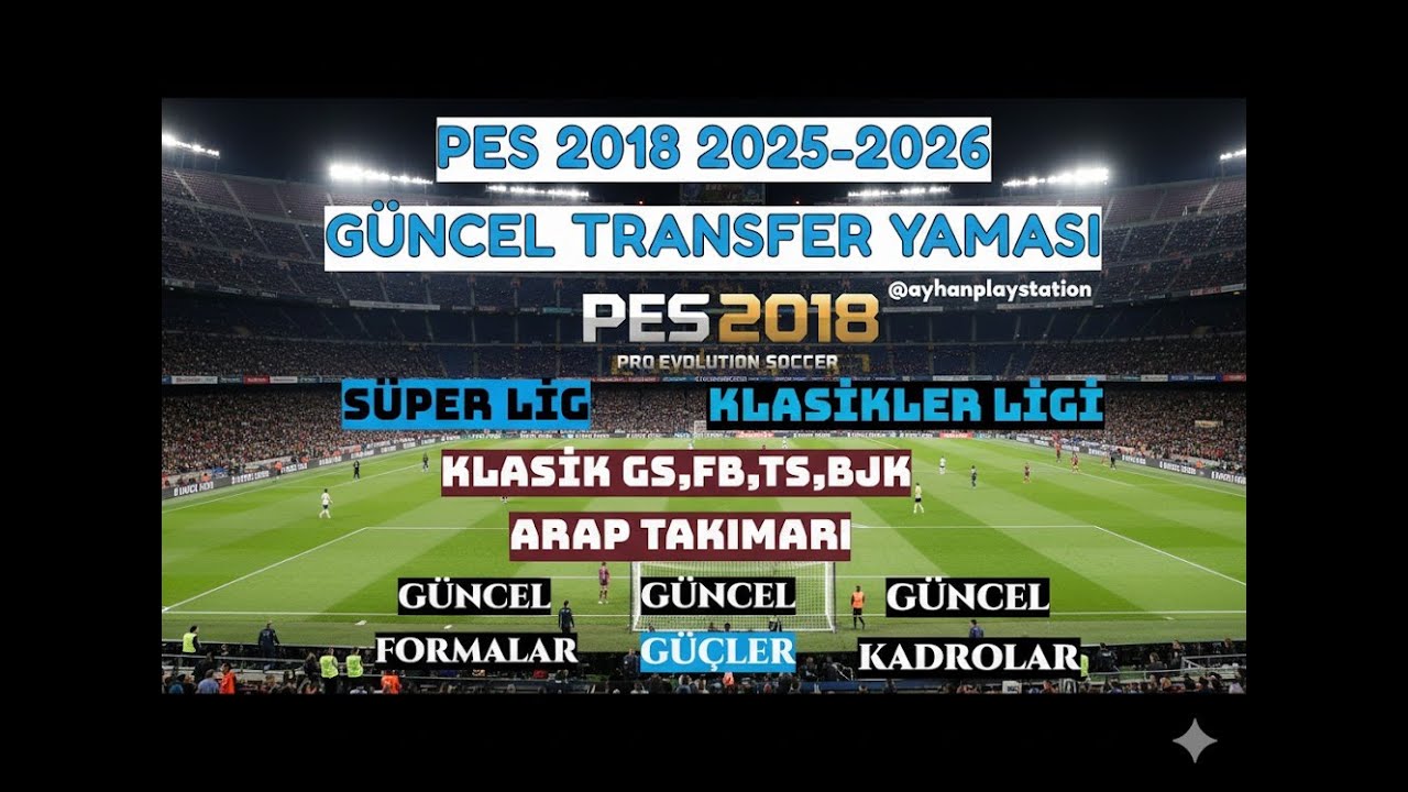 ps4 pes 2018 2025/2026 güncel yaz transfer yaması (ps4 ve ps5) çıktı