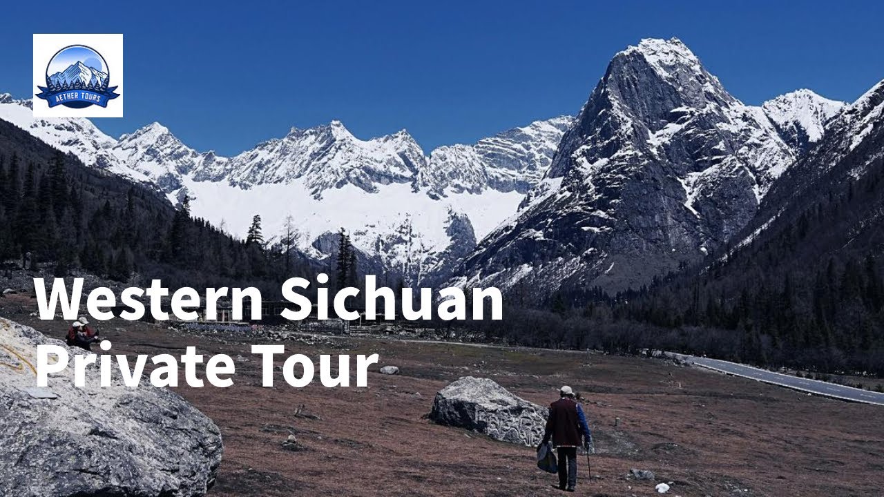 Western Sichuan Private Tour | Aether Tours