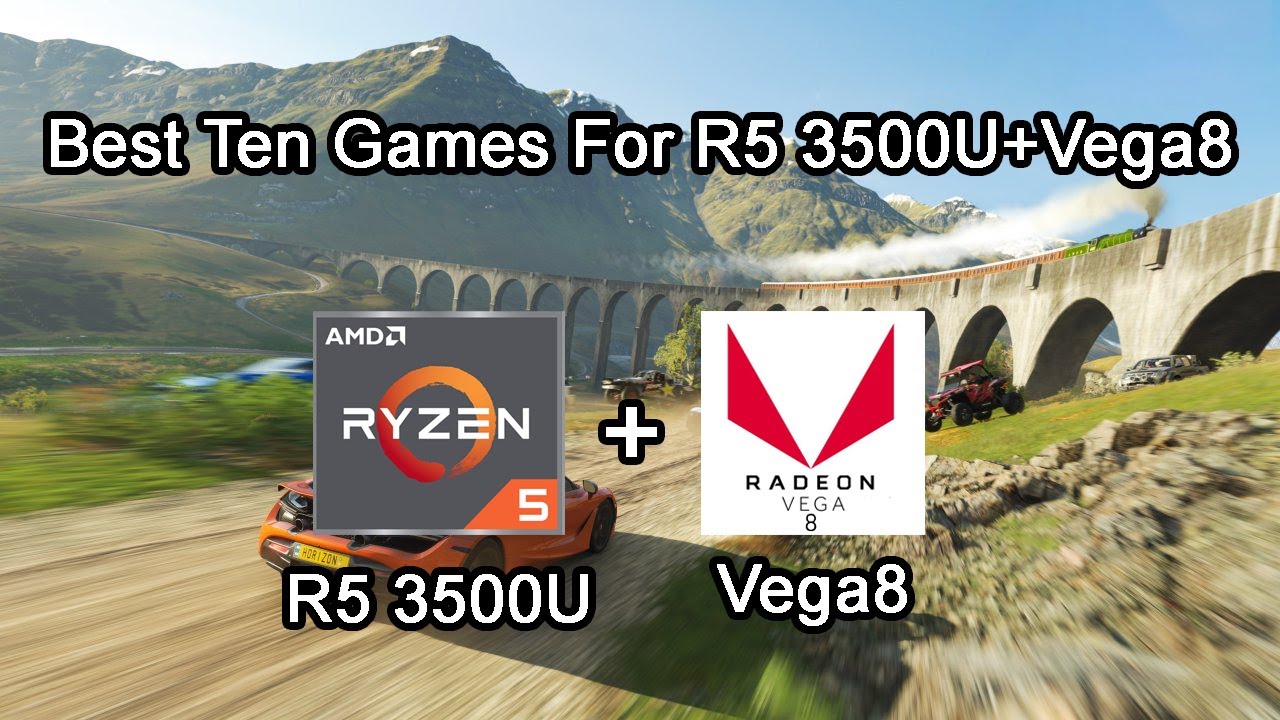 Best 10 Games to Play on Ryzen 3500U & Vega8 APU