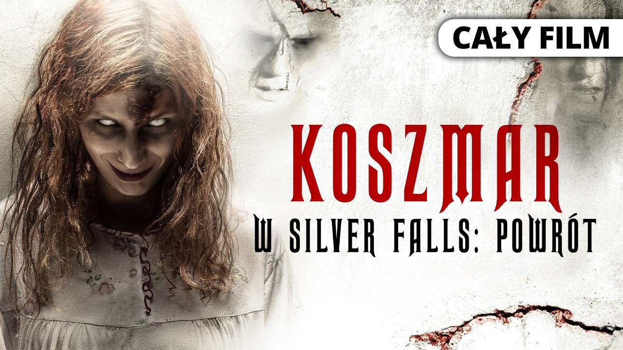 KOSZMAR W SILVER FALLS: POWR&Oacute;T (2019) *** CAŁY FILM *** POLSKI LEKTOR *** Horror