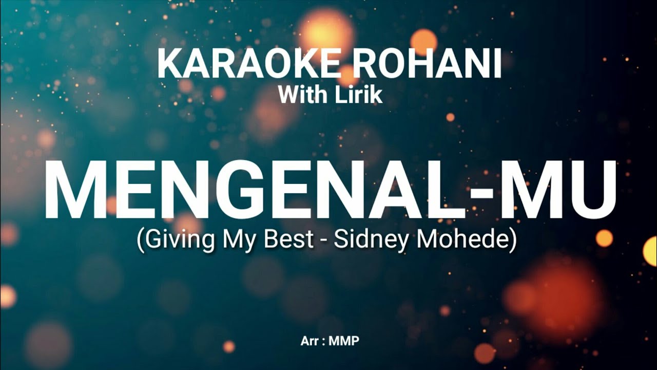 MENGENAL-MU - KARAOKE ROHANI KRISTEN