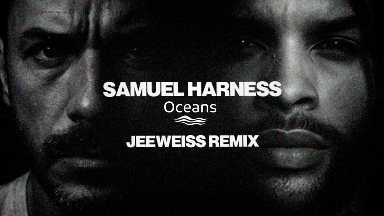 Samuel Harness - Oceans (JeeWeiss Remix)