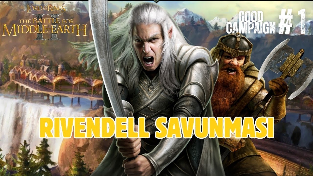 RIVENDELL KUŞATMA ALTINDA!🧝‍♂️BFME 2 Good Campaign #1