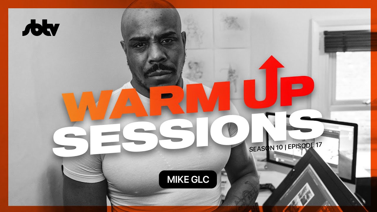 Mike GLC | Warm Up Sessions [S10.EP17]: SBTV