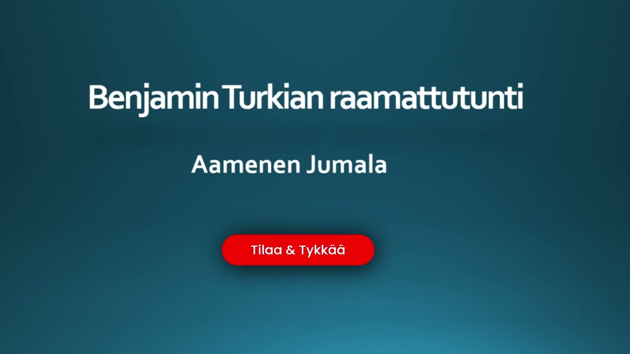 Raamattutunti: Aamenen Jumala | Benjamin Turkia     (YouTube subtitle available)