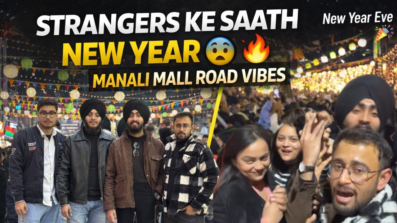 Manali Mall Road New Year Eve 😍 | Strangers Ke Saath Dance | 31st Night Manali Mall Road