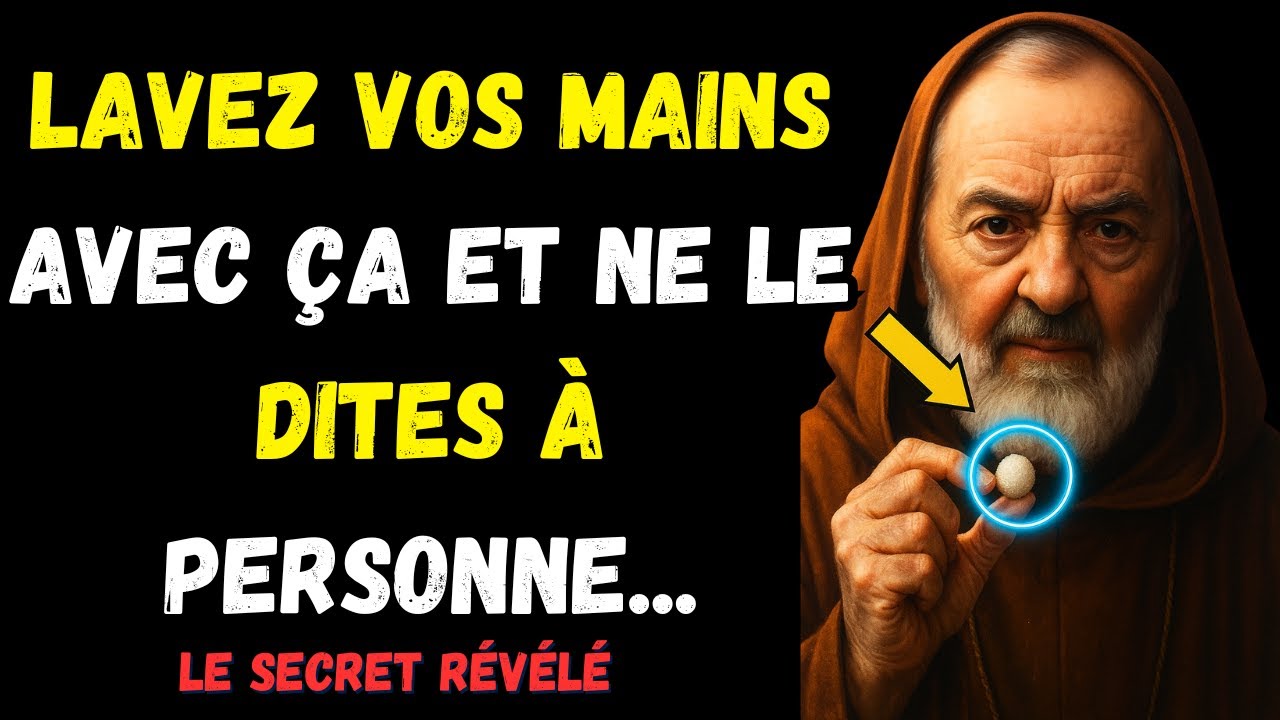 VOUS GAGNEREZ BEAUCOUP D'ARGENT APRÈS AVOIR LAVÉ VOTRE MAIN AVEC ÇA - A ENSEIGNÉ PÈRE PIO