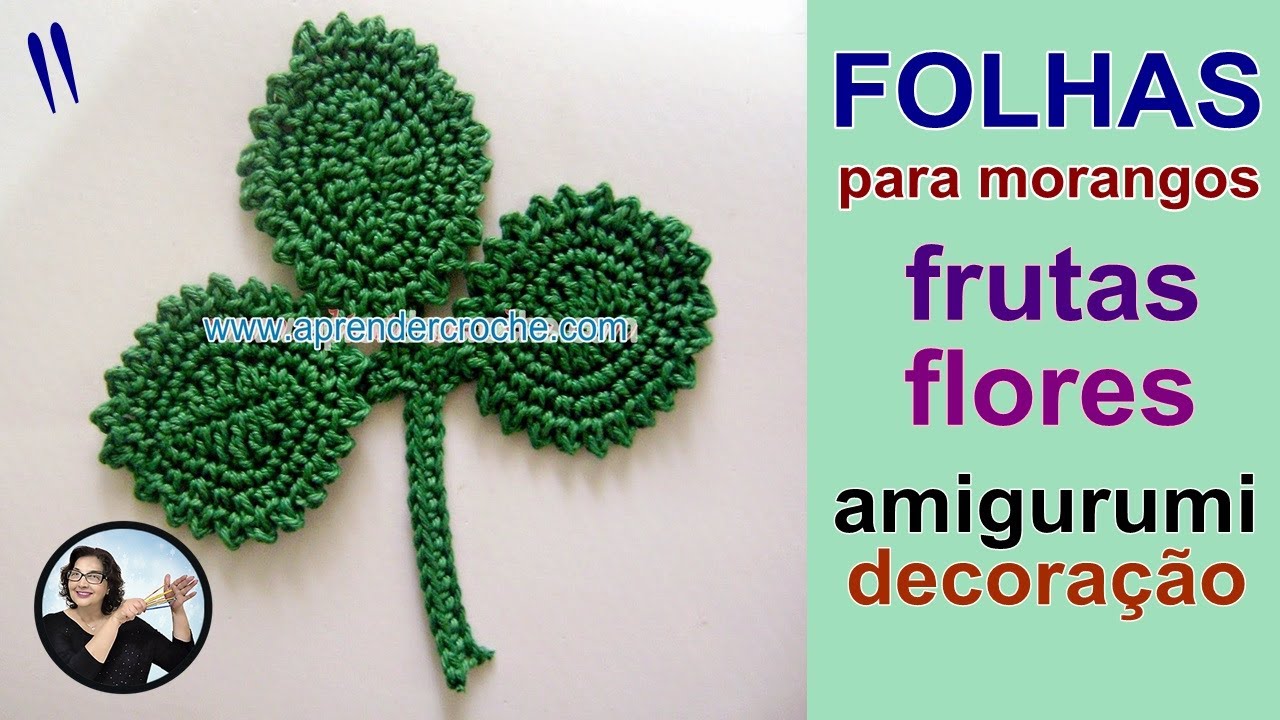 Folha em crochê para morango no amigurumi -  Folhas e Frutas em Crochê