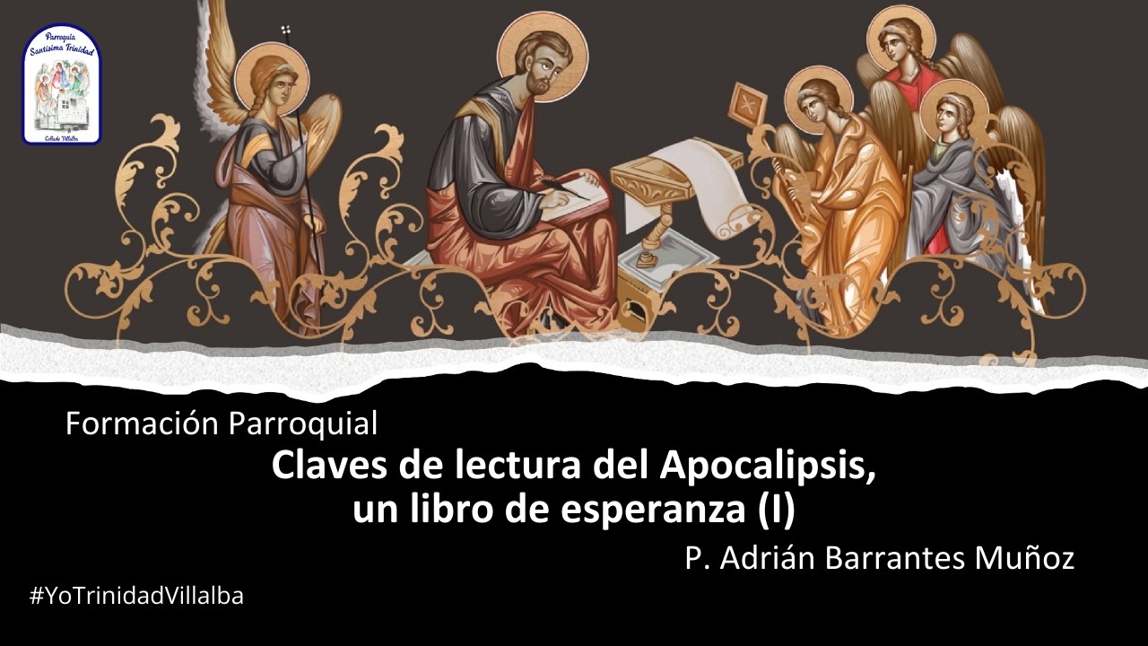 Claves de lectura del Apocalipsis, un libro de esperanza (I)