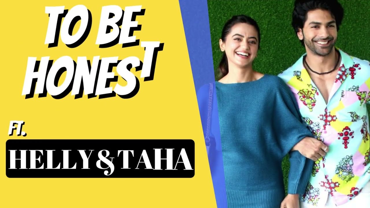 To Be Honest FT  helly & taha