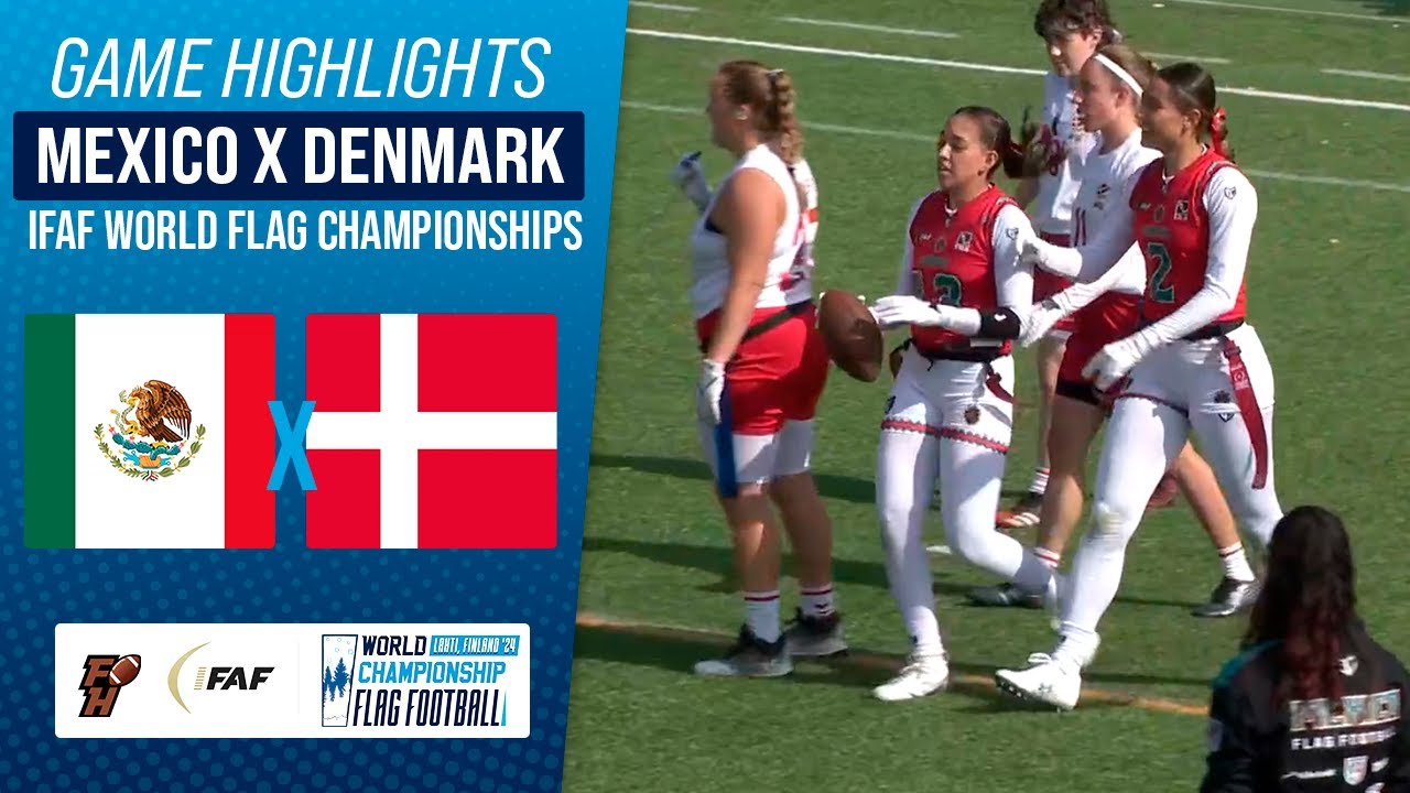 MEXICO X DENMARK | IFAF WORLD FLAG CHAMPIONSHIP 2024 | Game Highlights