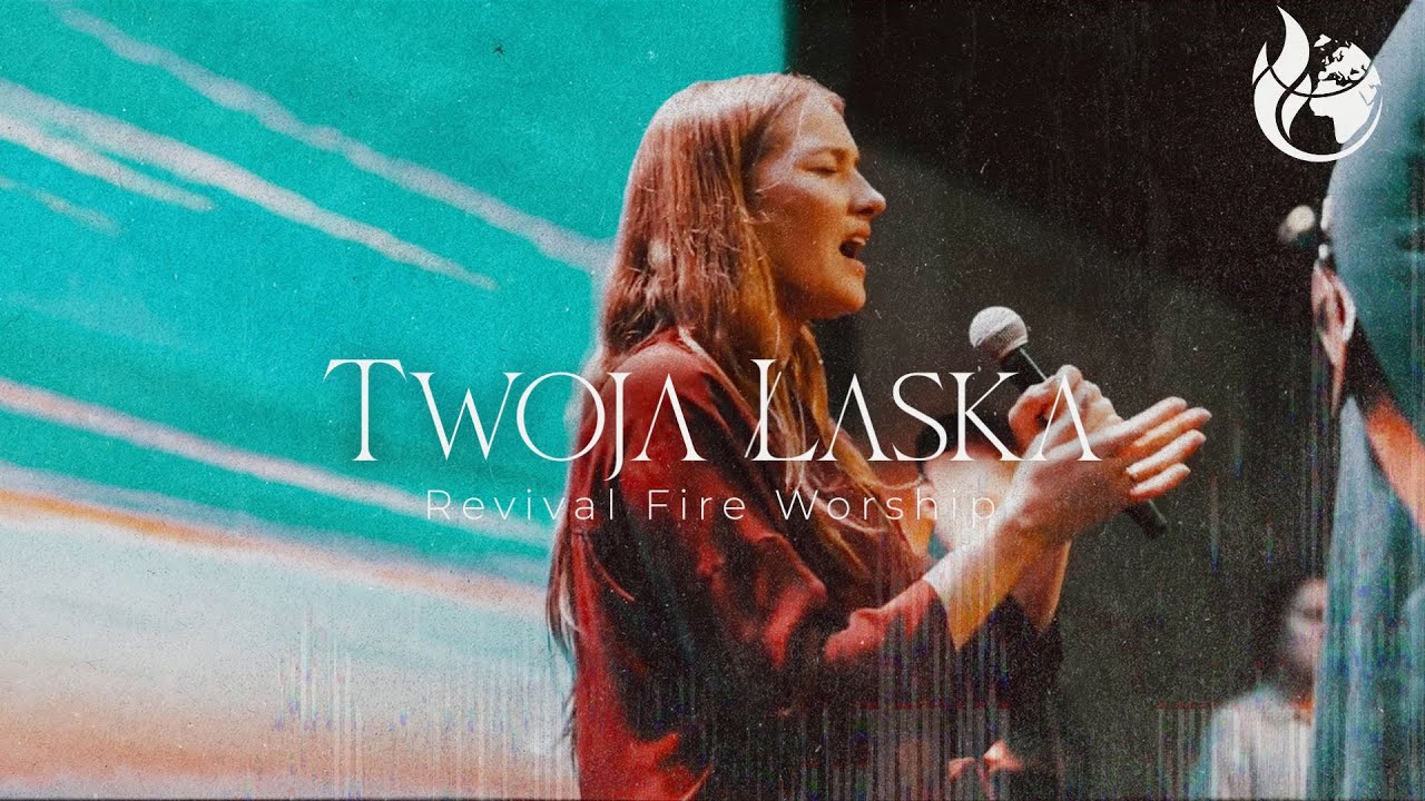 Twoja Łaska (spontaniczne uwielbienie) - Revival Fire Worship