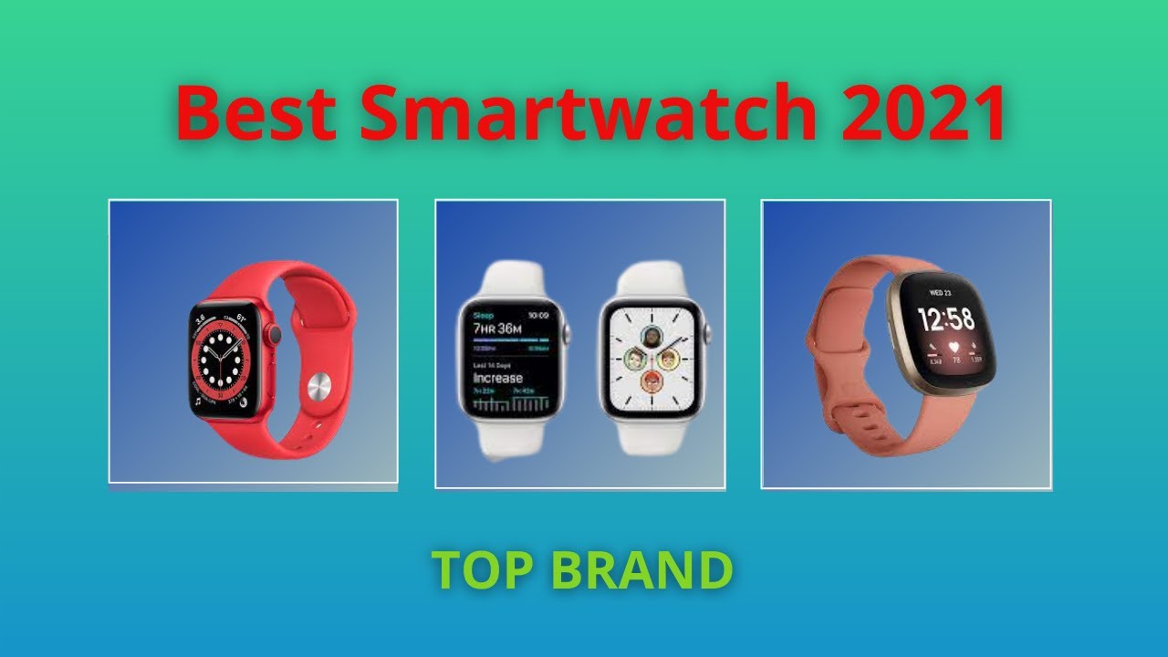 9 Best smartwatch 2021