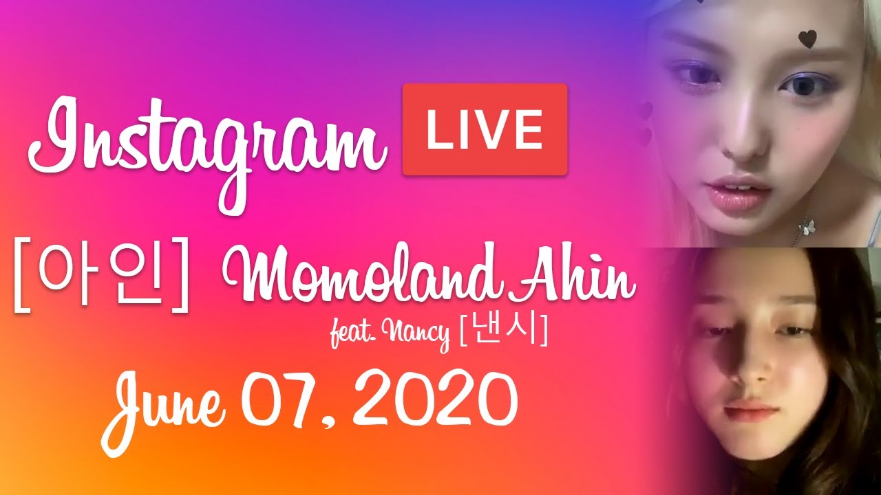 [ 아인 & 낸시 ] MOMOLAND Ahin and Nancy IG Live - 20200607