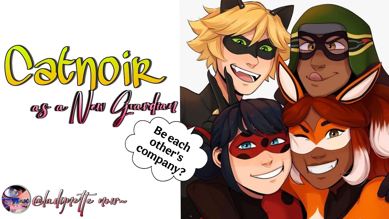 What If Catnoir becomes the New Guardian|One-Shot|Miraculous Texting Story| Adrienette Fanfictions