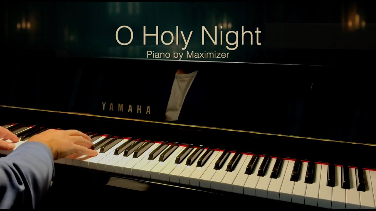 O Holy Night  - PIano by Maximizer