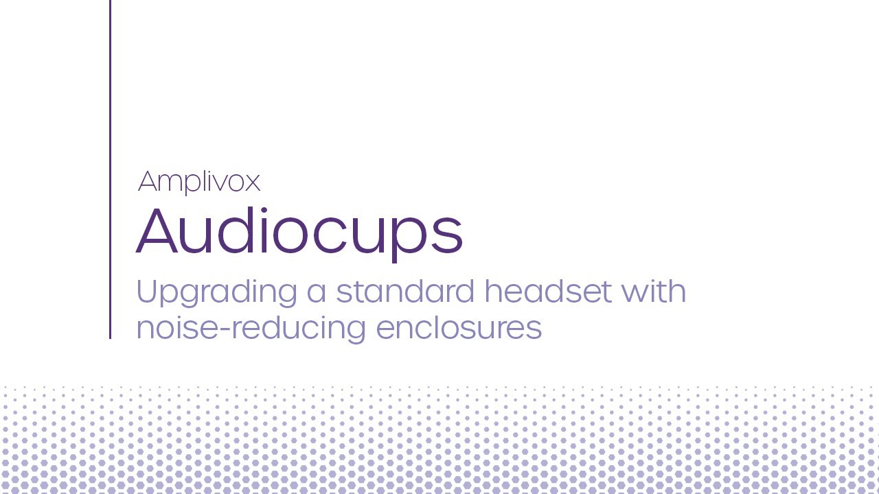 Audiocups | Upgrading a standard AC headset to use noise-reducing enclosures
