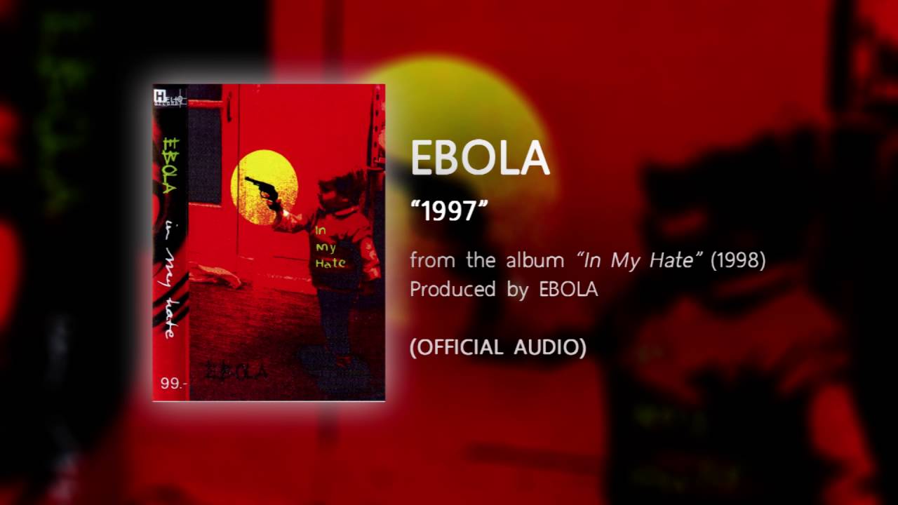 1997 - EBOLA (from the album IN MY HATE - 1998) 【OFFICIAL AUDIO】