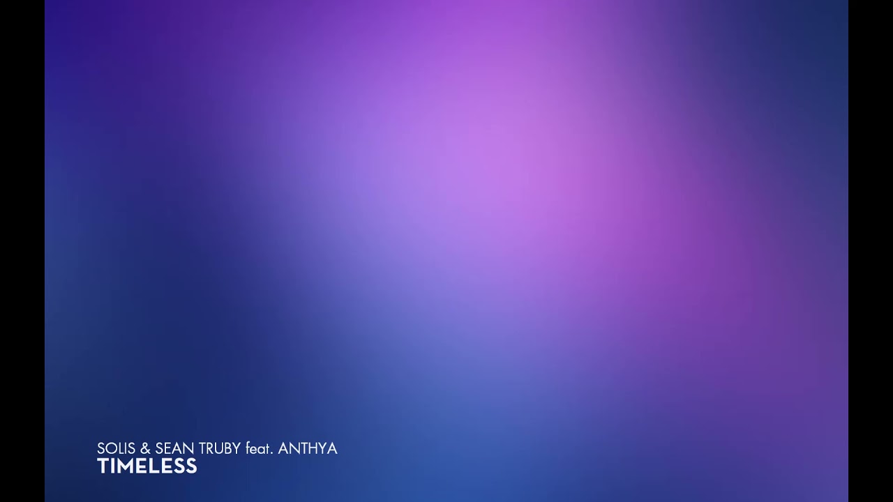 Solis & Sean Truby - Timeless (Dub)