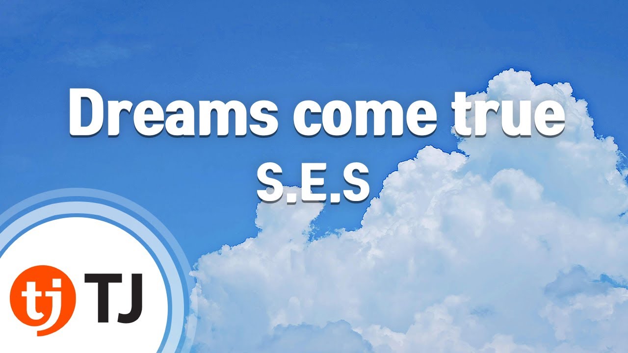 [TJ노래방] Dreams come true - S.E.S / TJ Karaoke