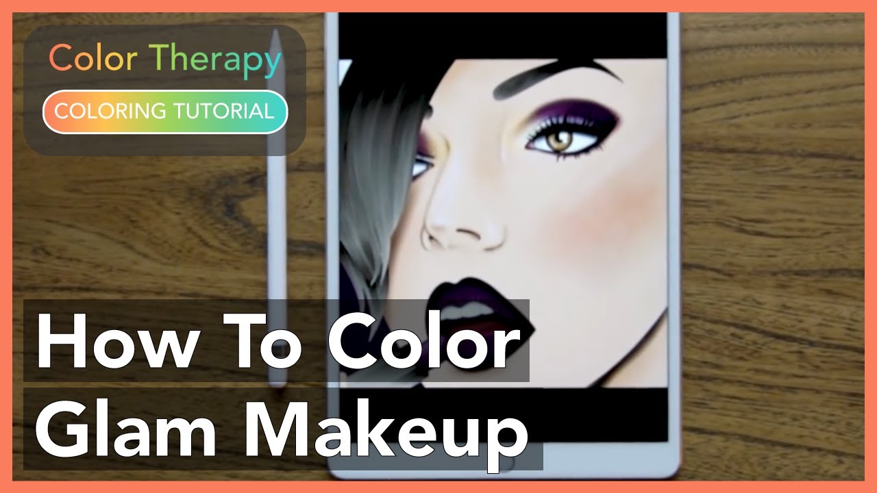 Coloring Tutorial: How to Color Glam Makeup with Color Therapy App