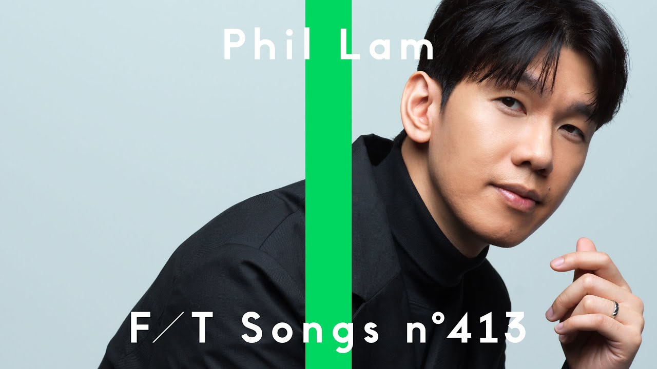 Phil Lam 林奕匡 – Mountains and Valleys 高山低谷 / THE FIRST TAKE