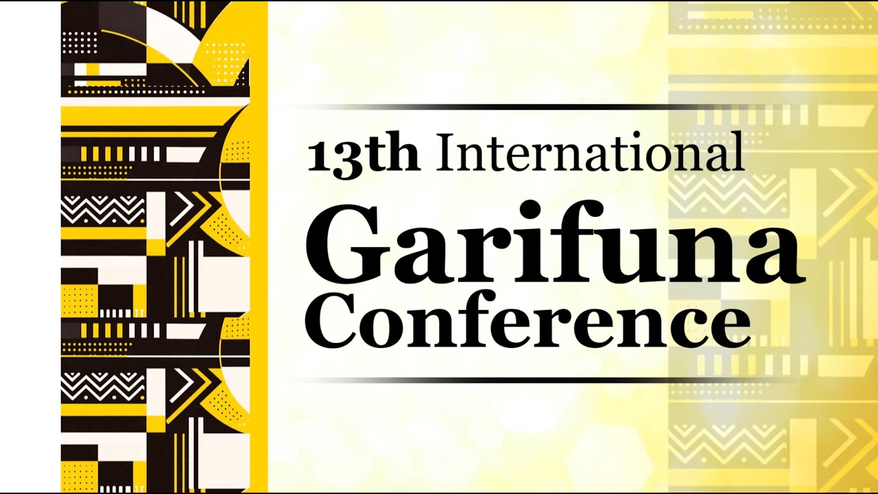 13TH INTERNATIONAL GARIFUNA CONFERENCE (HYBRID) 2026