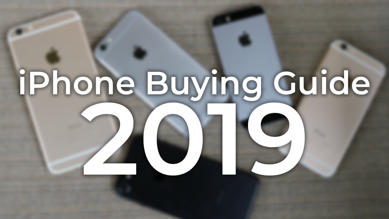 iPhone Buying Guide - 2019