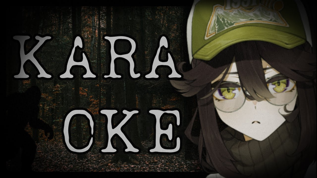 【KARAOKE】The forest requires sacrifices... in song!