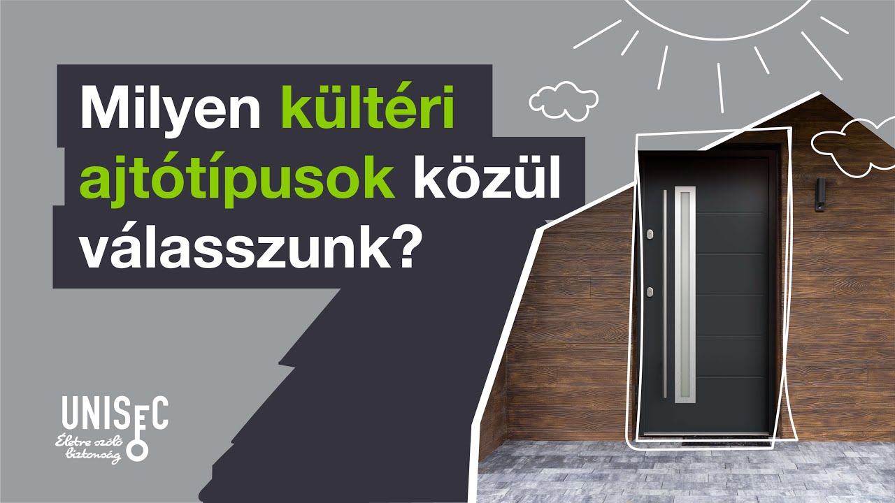 Milyen kültéri ajtó típusok közül válasszunk?