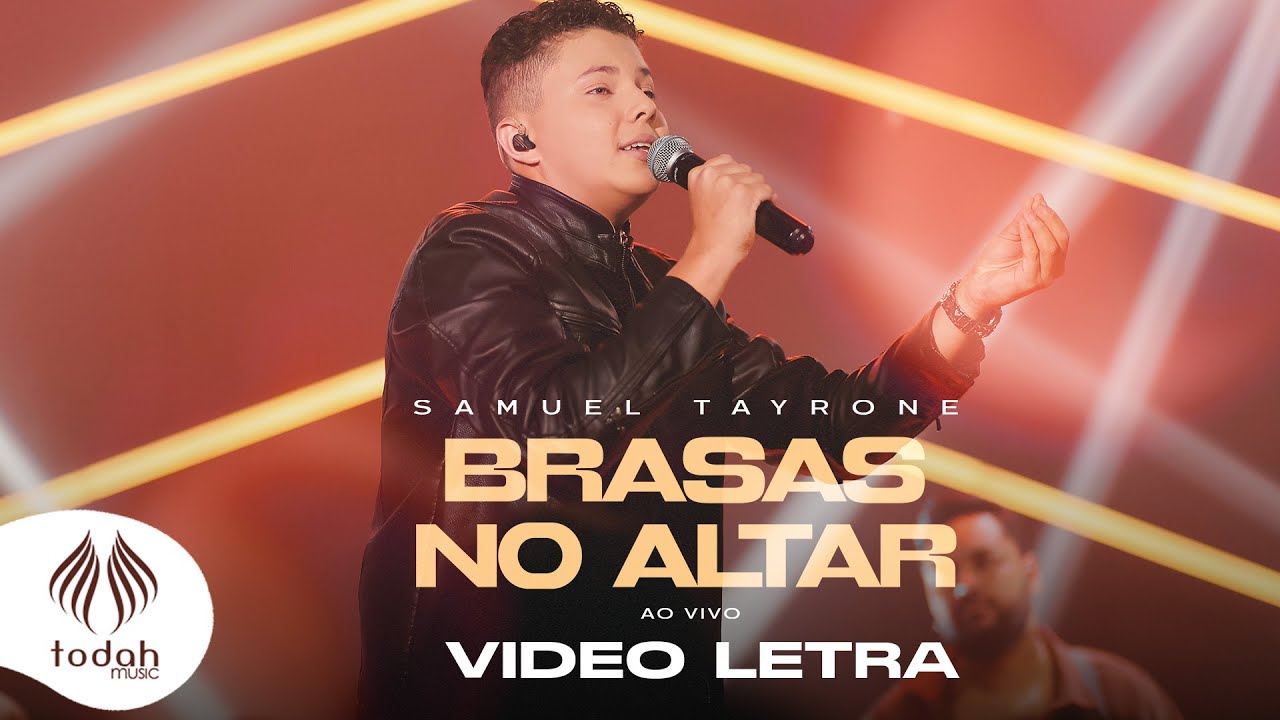 Samuel Tayrone | Brasas no Altar [Video Letra]