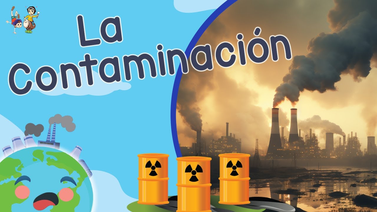 La Contaminacion para Ni&ntilde;os (Video Educativo para Ni&ntilde;os)
