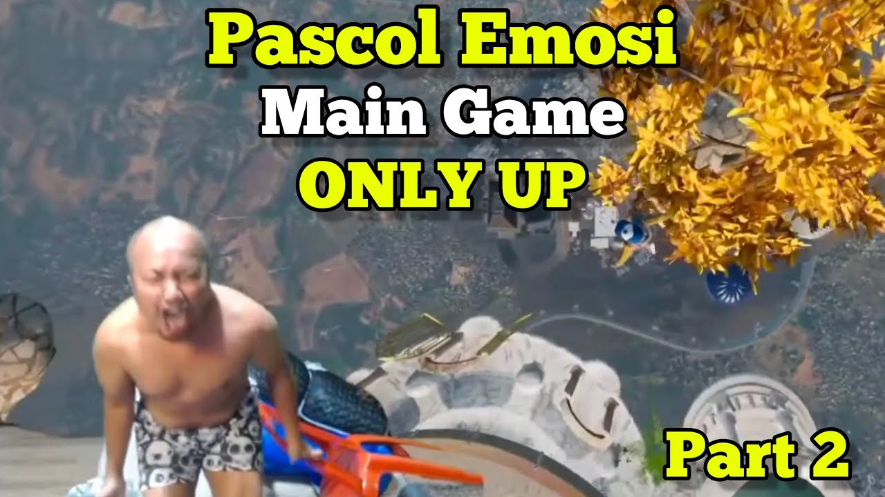 Game Bujang‼️ Gak Bisa Tamat Ini Game‼️ Pascol Emosi Main Game ONLY UP Part 2