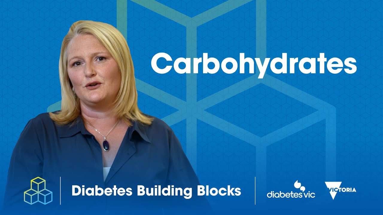 Carbohydrates - Diabetes Victoria Building Blocks