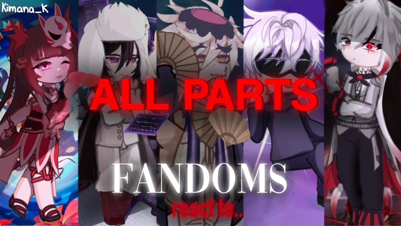 Fandoms React (ALL PARTS)