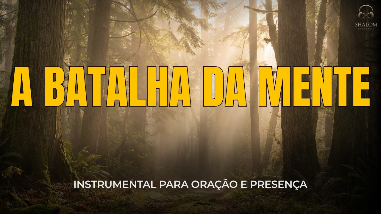 SILENCIE A MENTE E SINTA A PRESENÇA DE DEUS — Instrumental para Oração e Presença | SHALOM PRESENCE