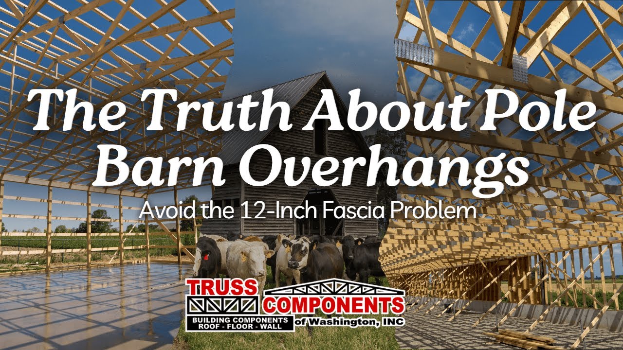 Avoid the 12-Inch Fascia Problem: The Truth About Pole Barn Overhangs