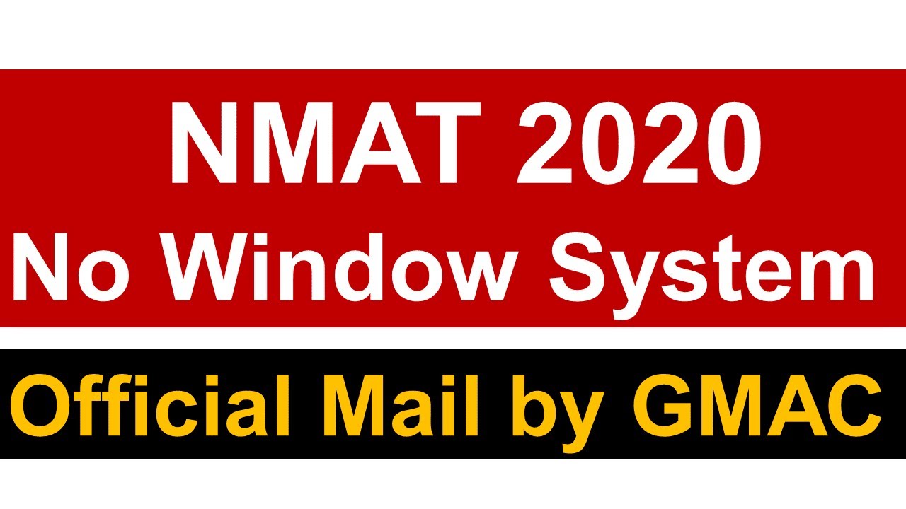 NMAT Exam 2020 || No Window System || Official Mail by GMAC || Must Watch