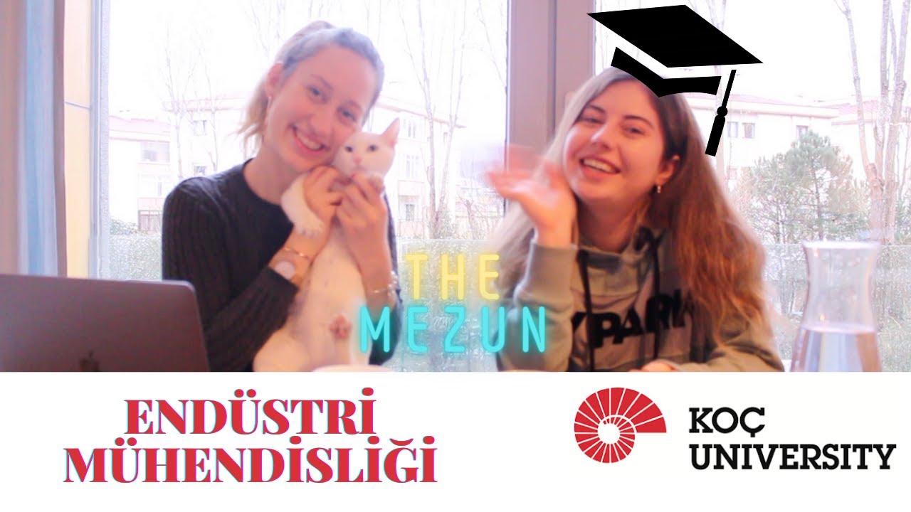 KOÇ ÜNİVERSİTESİ'NDE ENDÜSTRİ MÜHENDİSLİĞİ | MEZUN 🎓