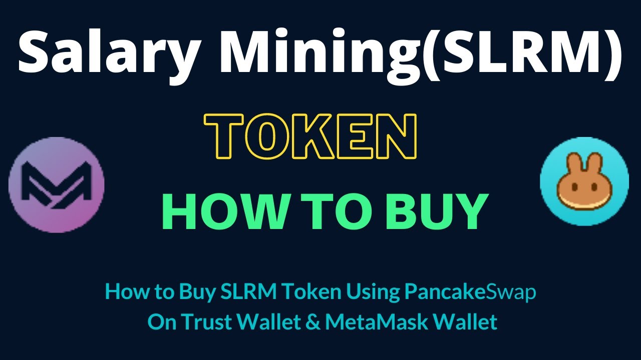 How to Buy Salary Mining Token (SLRM) Using PancakeSwap On Trust Wallet OR MetaMask Wallet