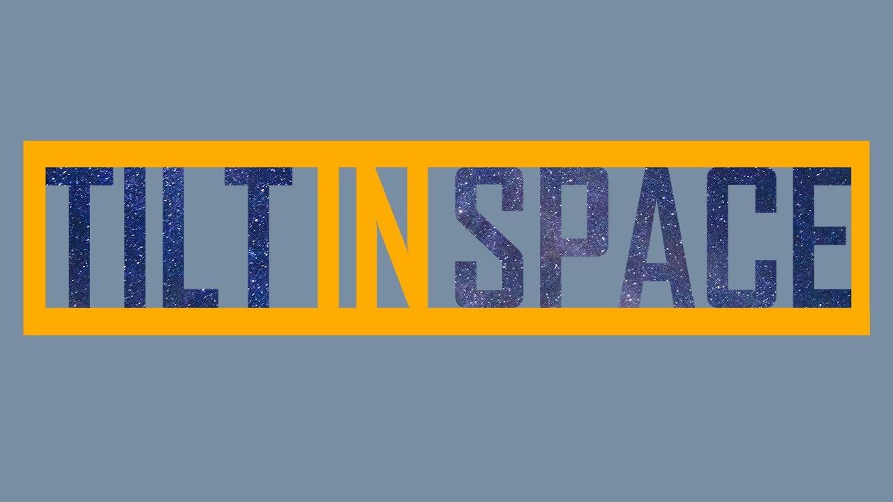 Tilt in Space - Trailer