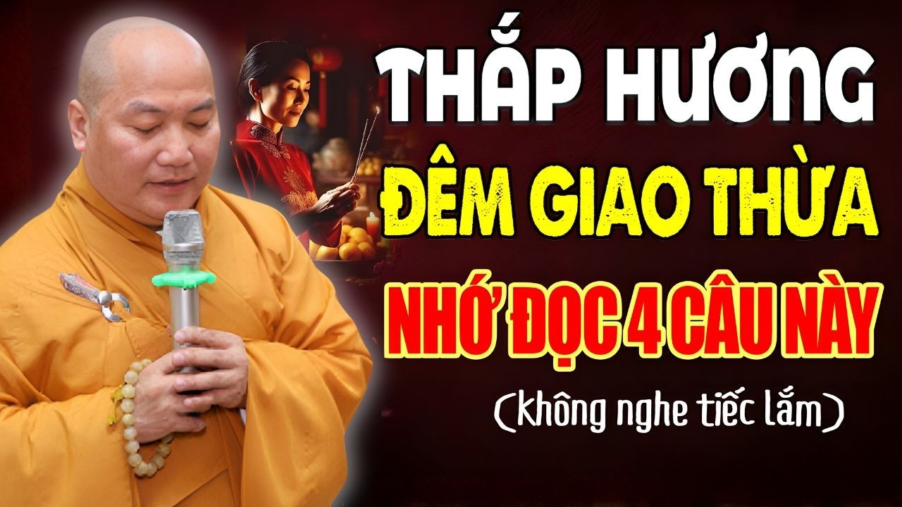 Thầy Dặn THẮP HƯƠNG ĐÊM GIAO THỪA Nhớ Đọc 4 Câu Này | Thích Phước Tiến Vấn Đáp