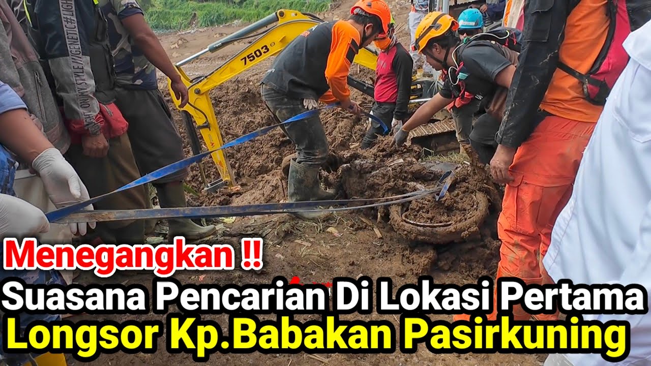 Menegangkan‼️Suasana Pencarian Di Lokasi Pertama Longsor Kampung Babakan Pasirkuning