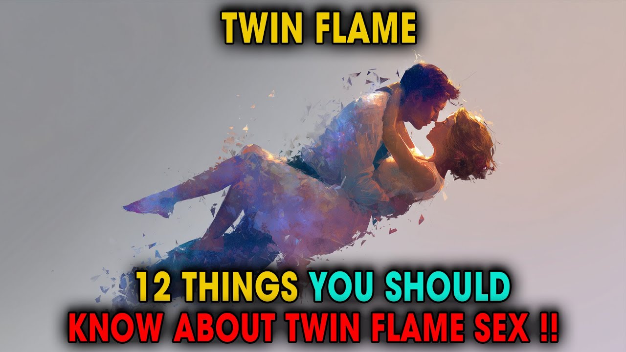 12 Sacred Truths About Twin Flame Sexual Energy You’ve Never Been Told | Spiritual Universe